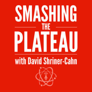 Smashing the Plateau